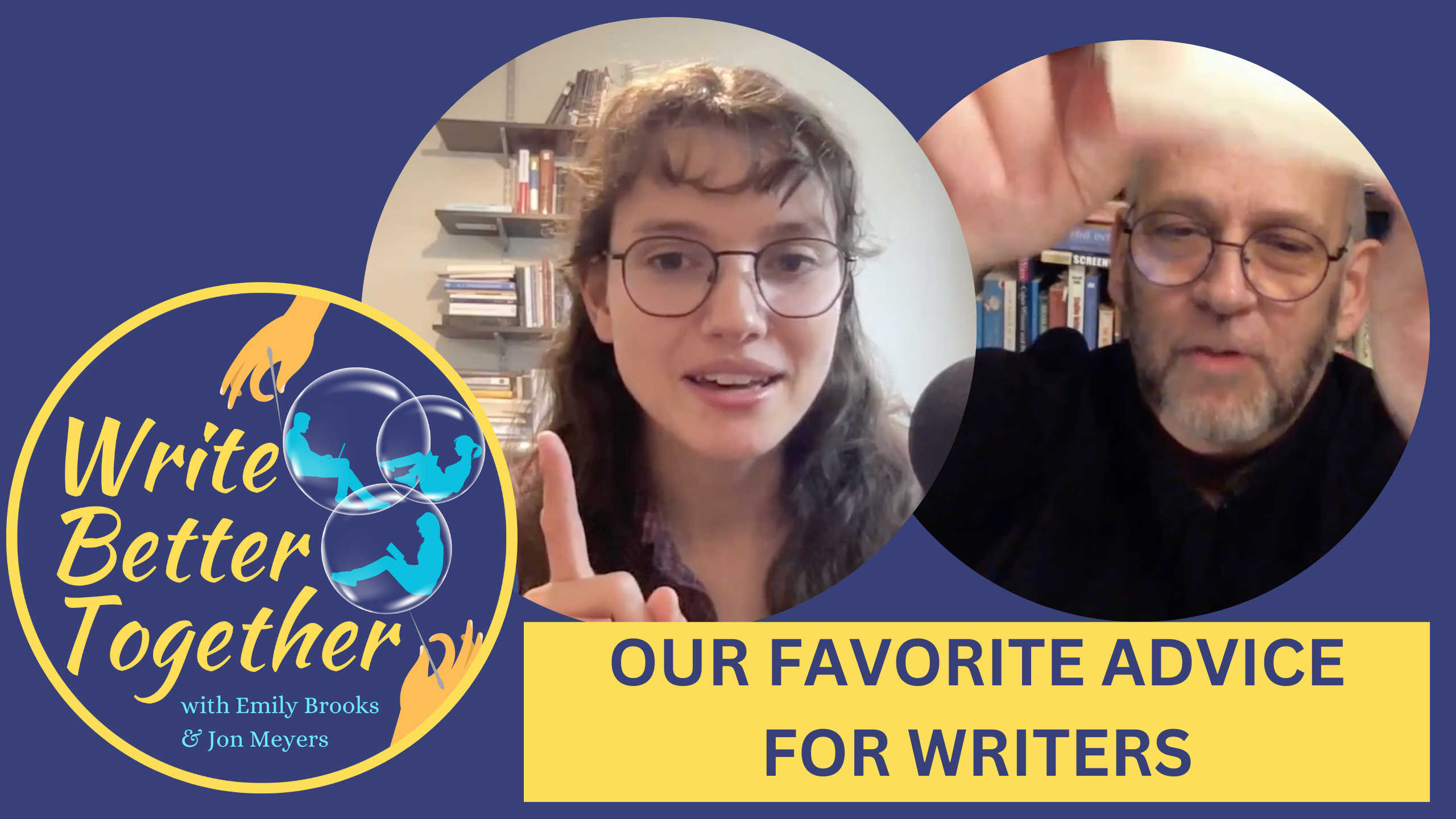 Episode 6—Our favorite advice for writers