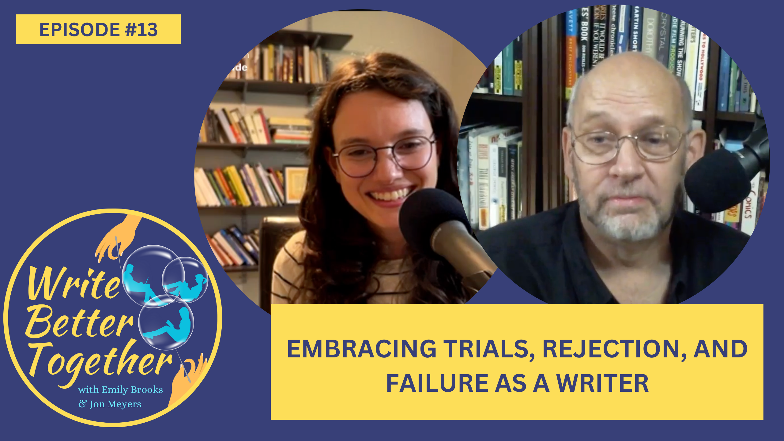 Embracing trials, rejection, and failure as a writer—Episode 13