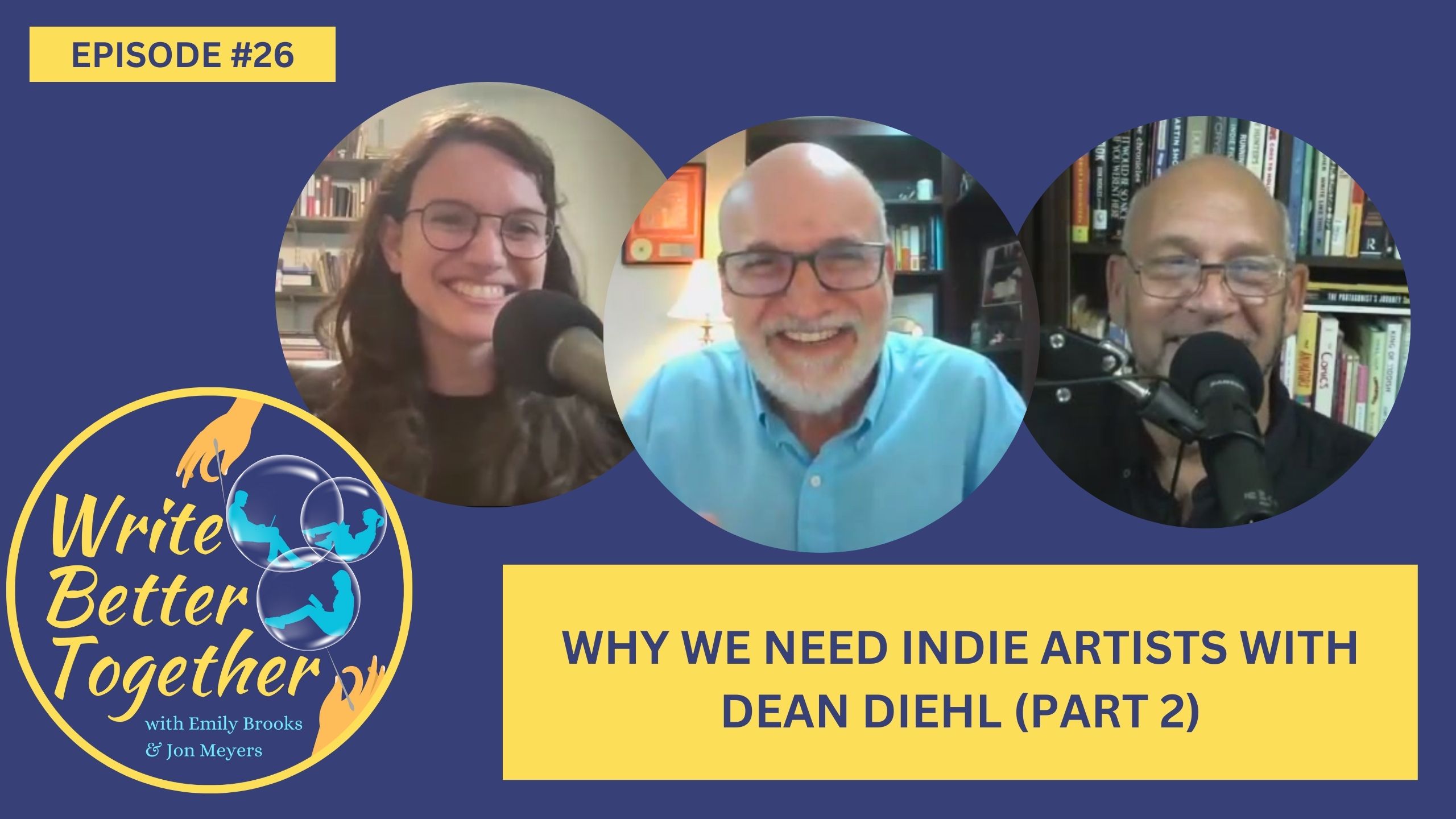 Why We Need Indie Artists with Dean Diehl (Part 2)