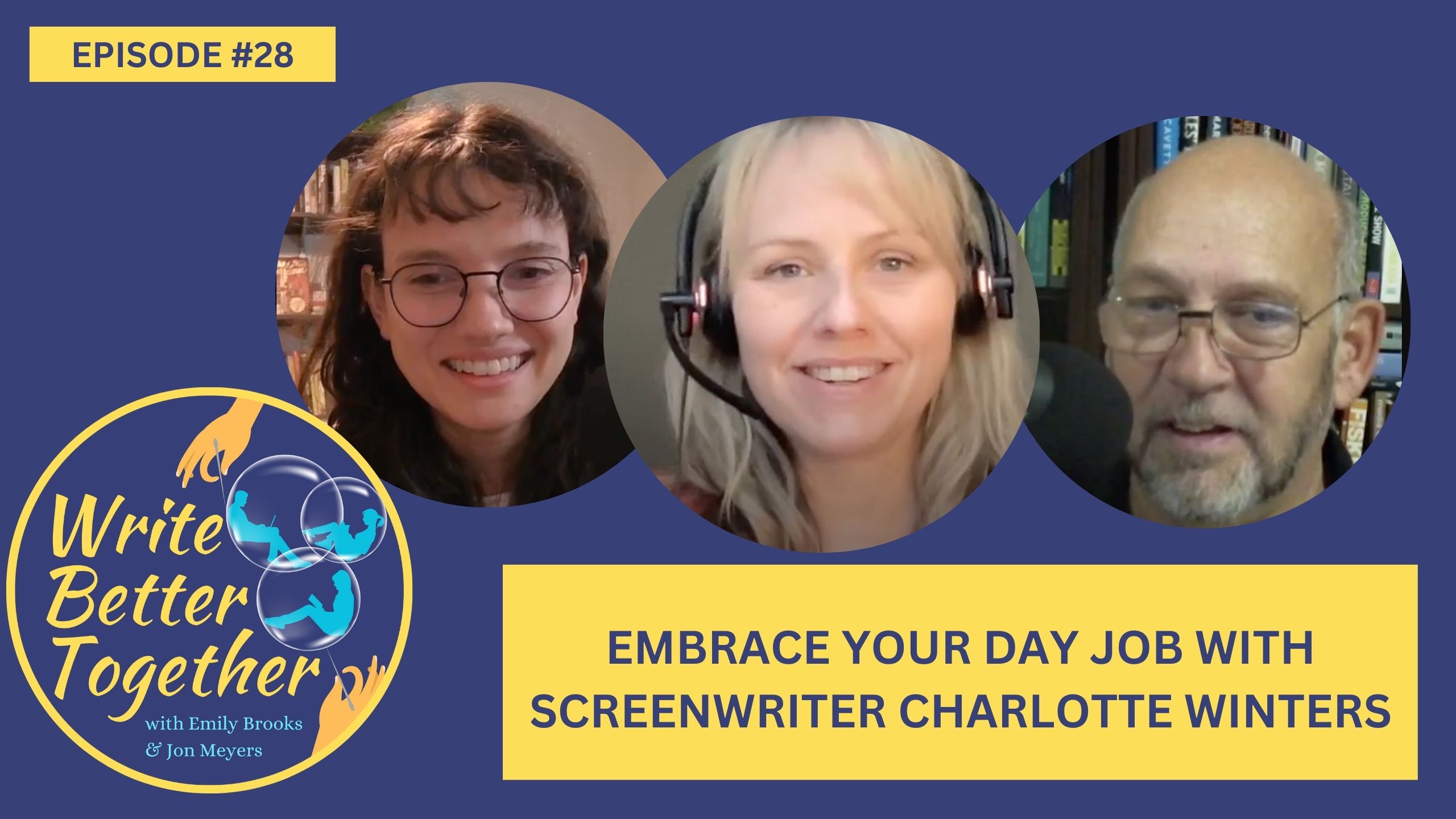 Embrace Your Day Job with Screenwriter Charlotte Winters